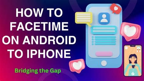 How to Make Video Call iPhone to Android: Bridging the Gap Between Ecosystems